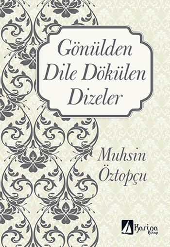 Gönülden Dile Dökülen Dizeler