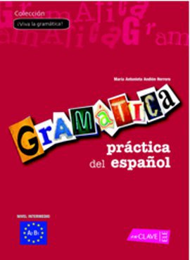 Gramatica Practica del Espanol A2-B1 (İspanyolca Orta Seviye Gramer)