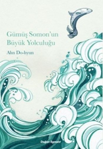 Gümüş Somonun Büyük Yolculuğu