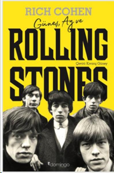 Güneş Ay ve Rolling Stones Rich Kohen