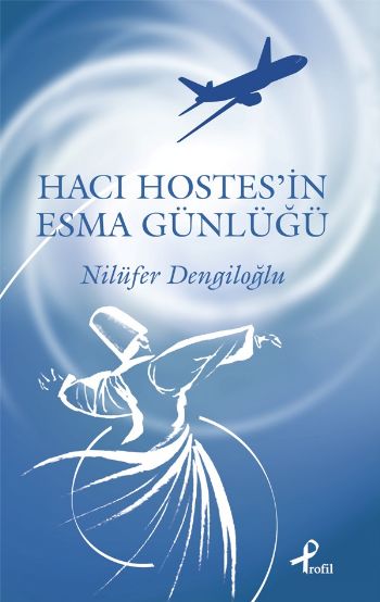 Hacı Hostesin Esma Günlüğü