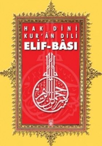 Hak Dini Kur’an Dili Elif - Bası