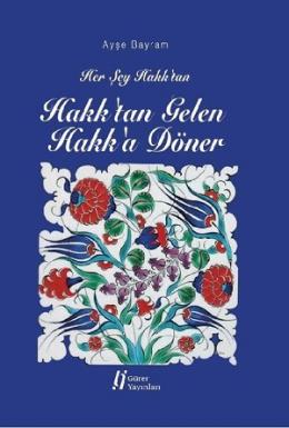 Hakk'tan Gelen Hakk'a Döner