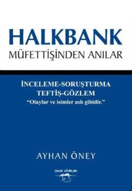 Halkbank Müfettişinden Anılar