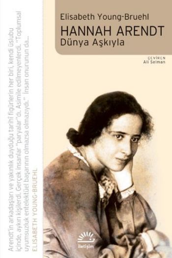 Hannah Arendt Dünya Aşkıyla