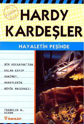 Hardy Kardeşler 3. Macera  Hayaletin Peşinde Bir Kocaayak’tan Kayıp Ganimet Hardy’lerin Büyük Macerası