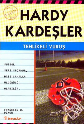 Hardy Kardeşler 5. Macera  Tehlikeli Vuruş Futbol Sert Spordur Bazı Şakalar Öldürücü Olabilir