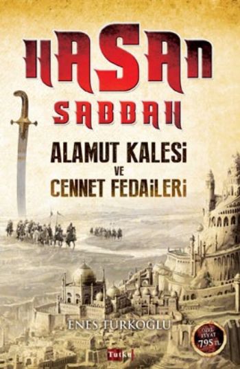 Hasan Sabbah Alamut Kalesi ve Cennet Fedaileri