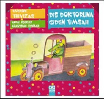 Havai Fişekler Adası'ndan Öyküler: Diş Doktoruna Giden Timsah (Ciltli)