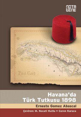 Havana’da Türk Tutkusu 1898