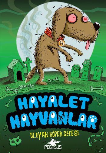 Hayalet Hayvanlar-3 Uluyan Köpek Gecesi