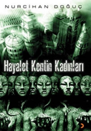 Hayalet Kentin Kadınları