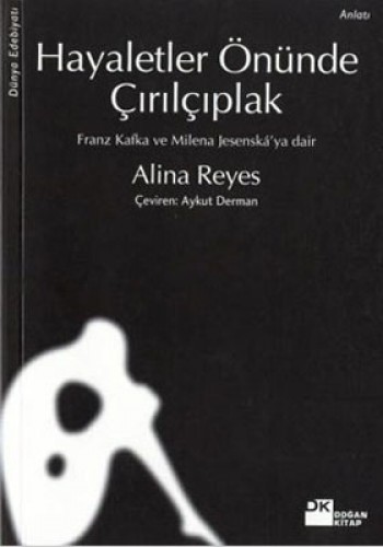 Hayaletler Önünde Çırılçıplak Franz Kafka ve Milena Jesenská’ya dair