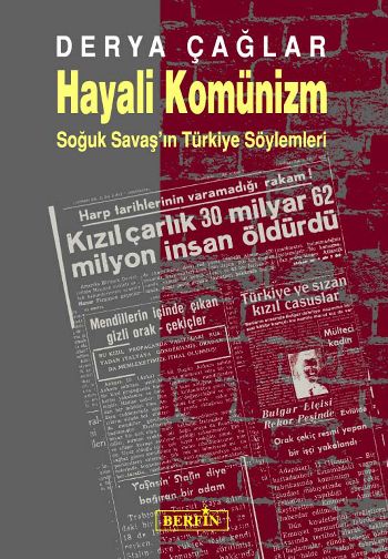 Hayali Komünizm-Soğuk Savaşın Türkiye Söylemleri %17 indirimli Derya Ç