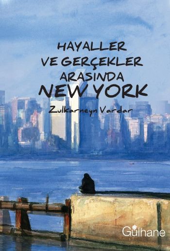 Hayaller ve Gerçekler Arasında New York