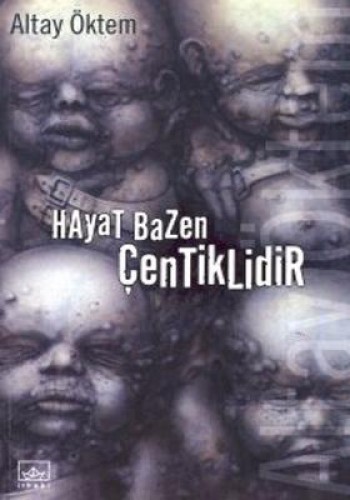 Hayat Bazen Çentiklidir