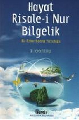 Hayat Risale-i Nur Bilgelik / Bir Ezber Bozma Yolculuğu %17 indirimli 