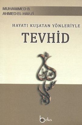 Hayatı Kuşatan Yönleriyle Tevhid