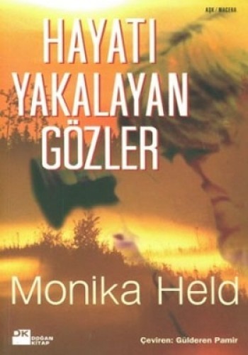 Hayatı Yakalayan Gözler