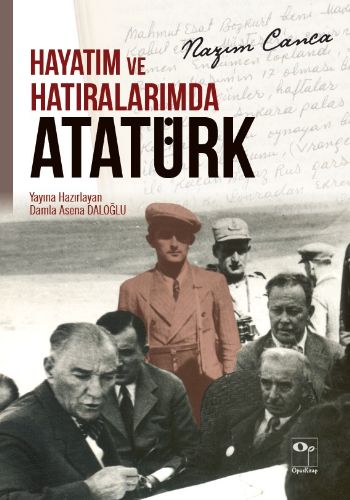 Hayatım ve Hatıralarımda Atatürk