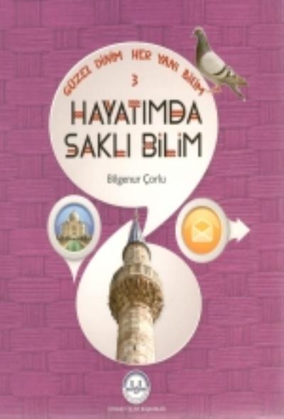 Hayatımda Saklı Bilim-Güzel Dinim Her Yanı Bilim 3