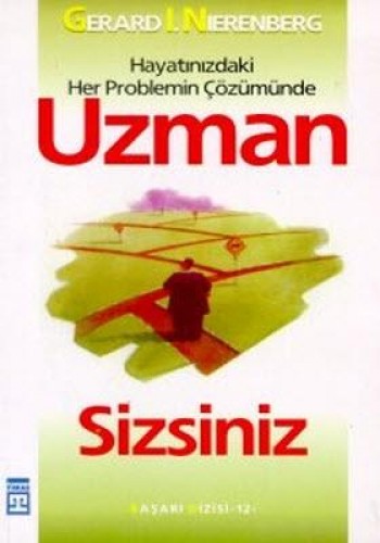 Hayatınızdaki Her Problemin Çözümünde Uzman Sizsiniz