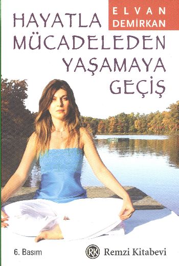 Hayatla Mücadeleden Yaşamaya Geçiş