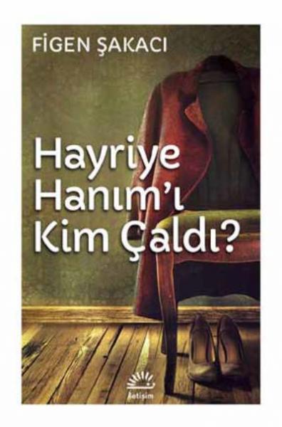 Hayriye Hanım'ı Kim Çaldı