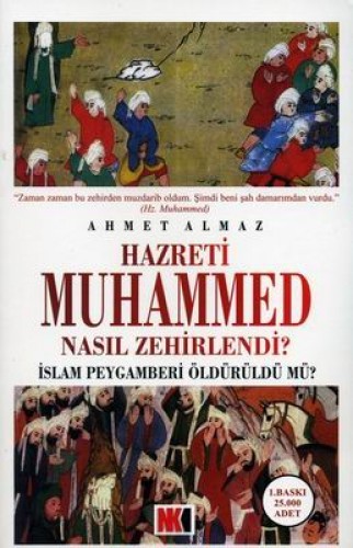 Hazreti Muhammed Nasıl Zehirlendi İslam Peygamberi Öldürüldü mü