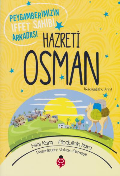 Peygamberimizin İffet Sahibi Arkadaşı Hz. Osman