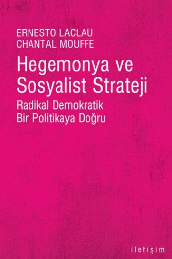 Hegemonya ve Sosyalist Strateji Radikal Demokratik Bir Politikaya Doğru