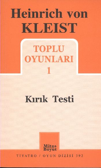 Heinrich von Kleist Toplu Oyunlar-1: Kırık Testi