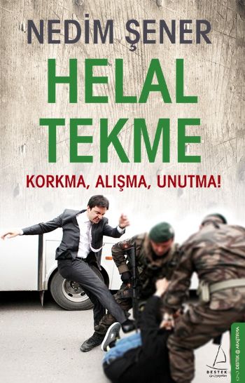 Helal Tekme Korkma Alışma Utanma %17 indirimli Nedim Şener