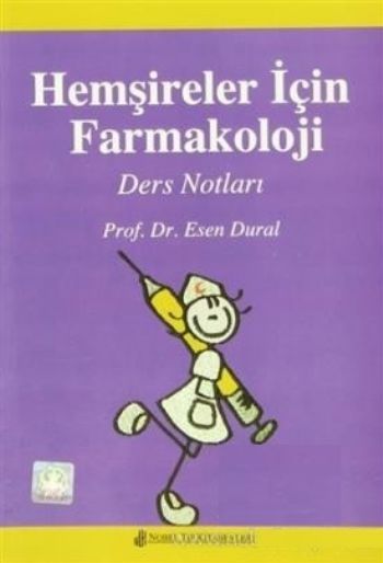 Hemşireler İçin Farmakoloji Ders Notları