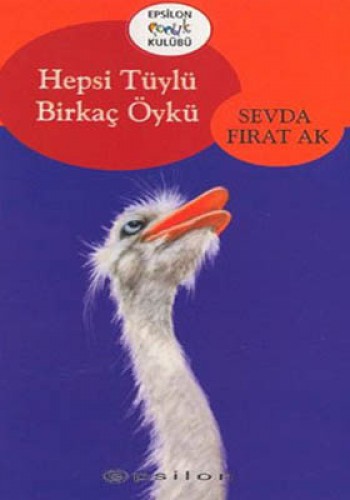 Hepsi Tüylü Birkaç Öykü