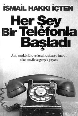 Her Şey Bir Telefonla Başladı