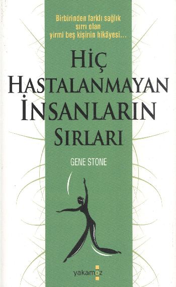 Hiç Hastalanmayan İnsanların Sırları