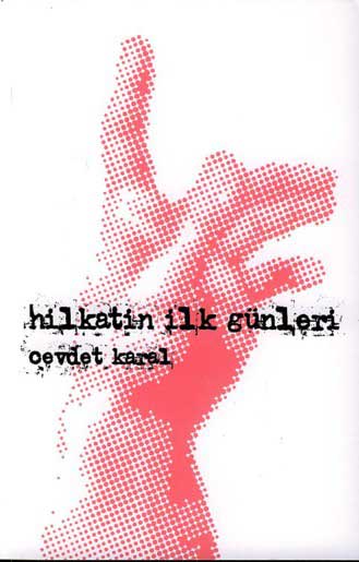 Hilkatin İlk Günleri