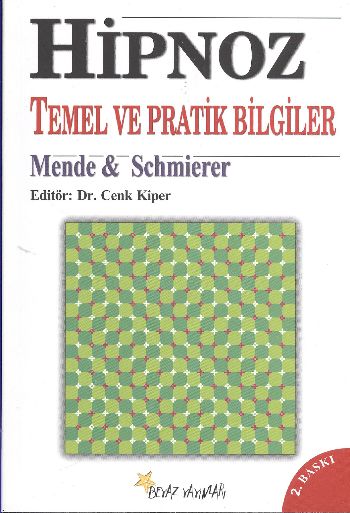 Hipnoz (Temel ve Pratik Bilgiler)