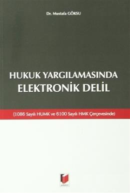 Hukuk Yargılamasında Elektronik Delil