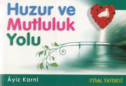 Huzur ve Mutluluk Yolu