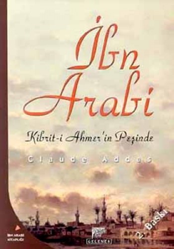 İbn Arabi Kibrit-i Ahmer’in Peşinde