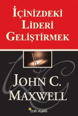 İçimizdeki Lideri Geliştirmek John C. Maxwell