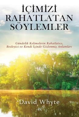 İçimizi Rahatlatan Söylemler David Whyte