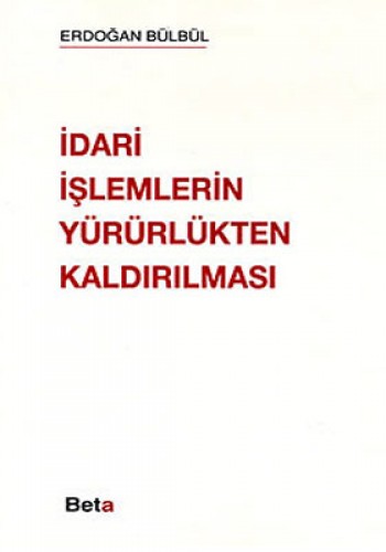 İdari İşlemlerin Yürürlükten Kaldırılması