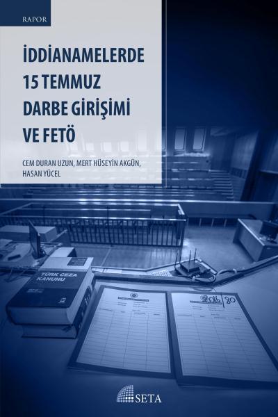 İddianamelerde 15 Temmuz Darbe Girişimi ve Fetö