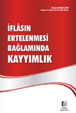 İflasın Ertelenmesi Bağlamında Kayyımlık