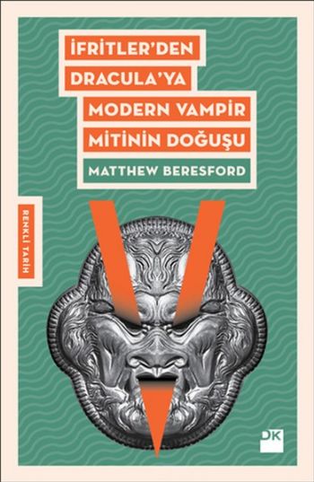 İfritlerden Draculaya Modern Vampir Mitinin Doğuşu