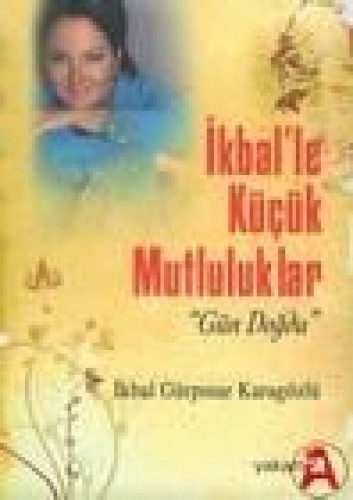 İkbal’le Küçük Mutluluklar