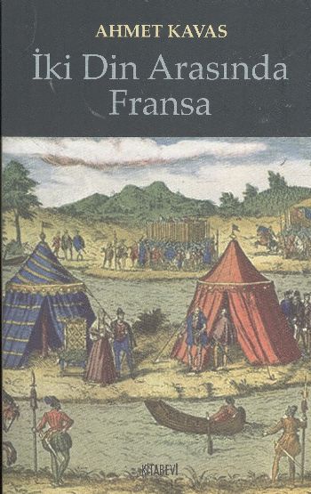 İki Din Arasında Fransa %17 indirimli Ahmet Kavas